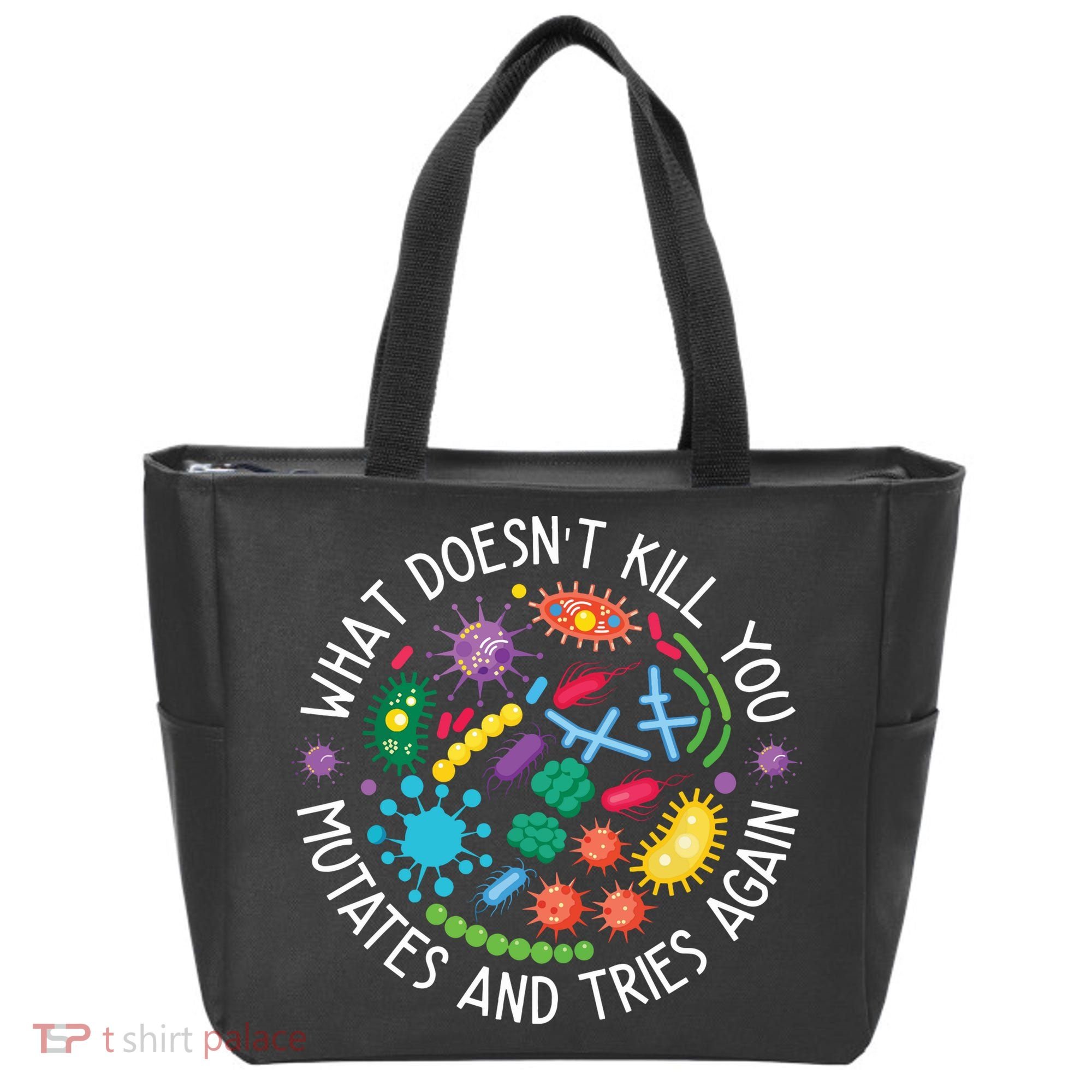 What Doesnt Kill You Mutates And Tries Again Funny Biology Tote Bag