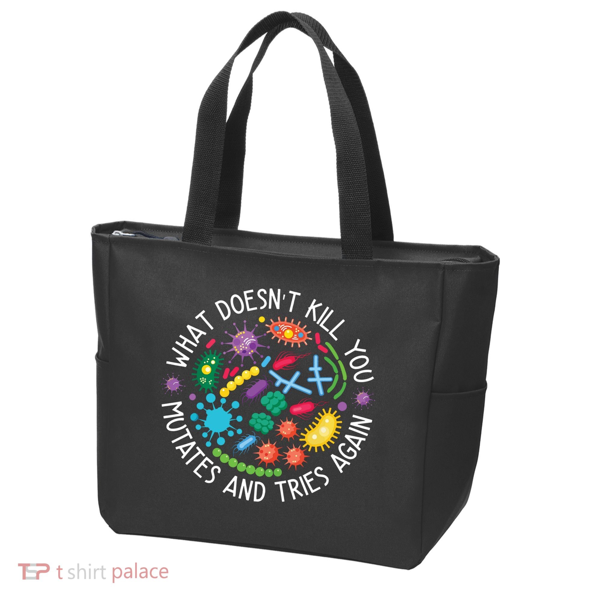 What Doesnt Kill You Mutates And Tries Again Funny Biology Tote Bag