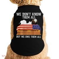 We Dont Know Them All But We Owe Them All 4th Of July Back Doggie Tank thumb 0