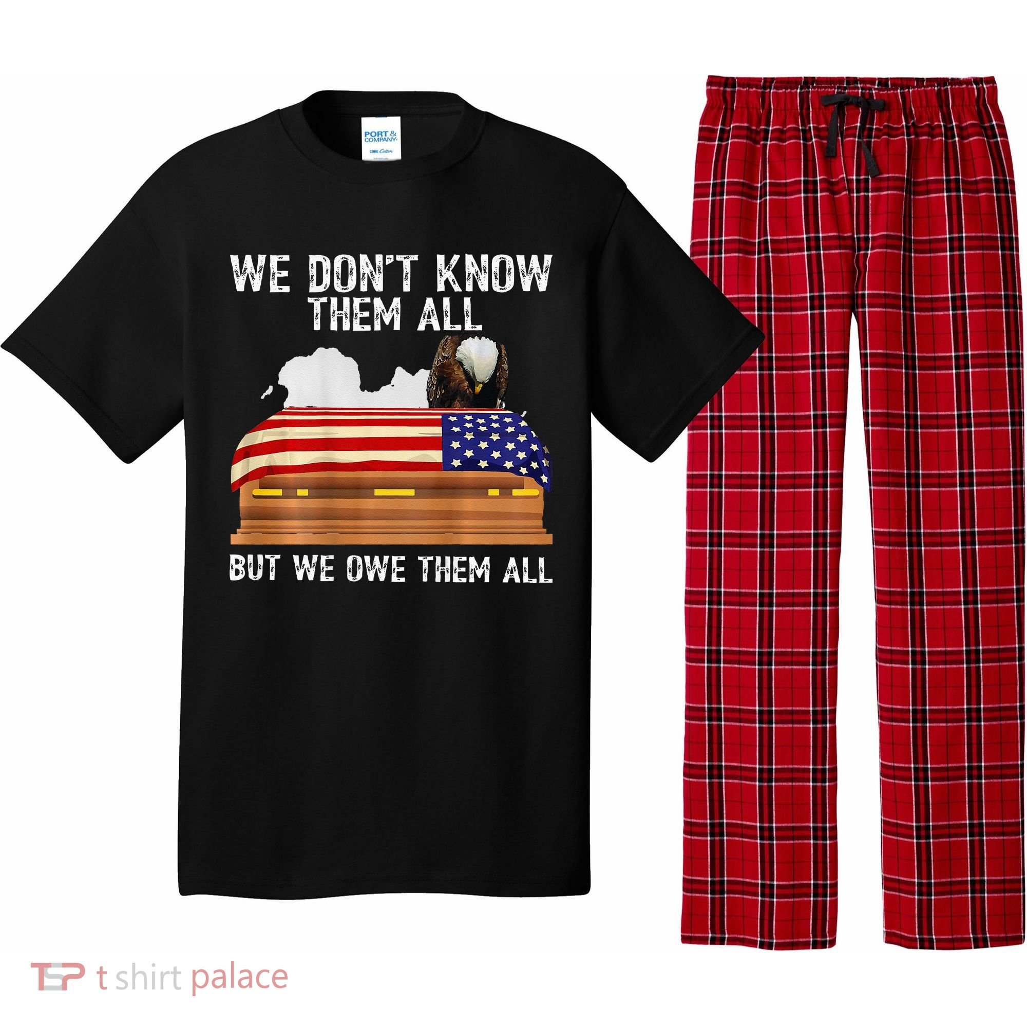 We Dont Know Them All But We Owe Them All 4th Of July Back Pajama Set