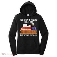We Dont Know Them All But We Owe Them All 4th Of July Back Women's Hoodie thumb 0