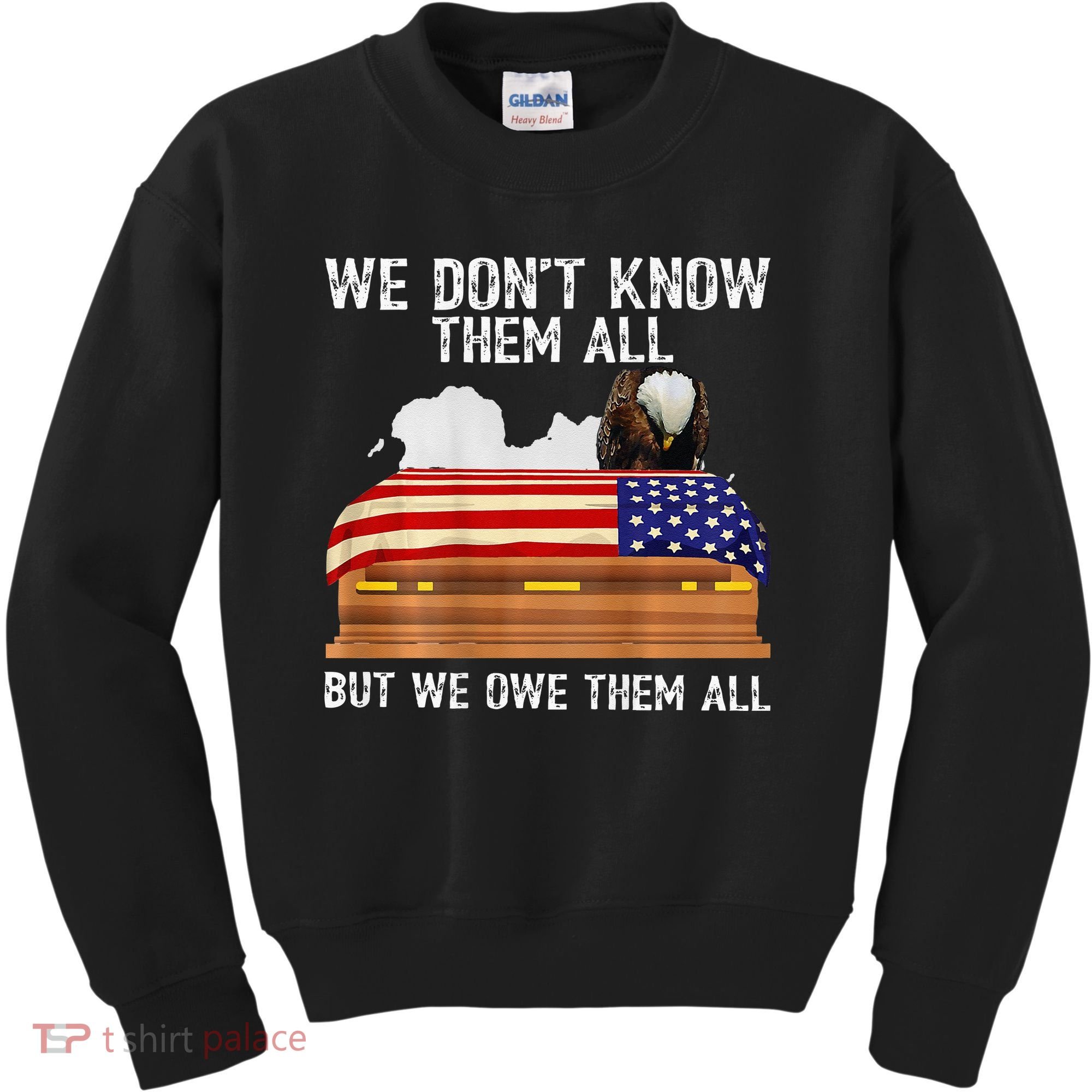 We Dont Know Them All But We Owe Them All 4th Of July Back Kids Sweatshirt