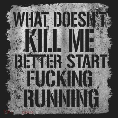 What Doesn't Kill Me Better Start Fucking Running 12oz Stainless Steel Coffee Mug