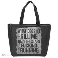 What Doesn't Kill Me Better Start Fucking Running Tote Bag thumb 0
