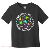 What DoesnT Kill You Mutates And Tries Again Funny Biology Toddler T-Shirt thumb 0
