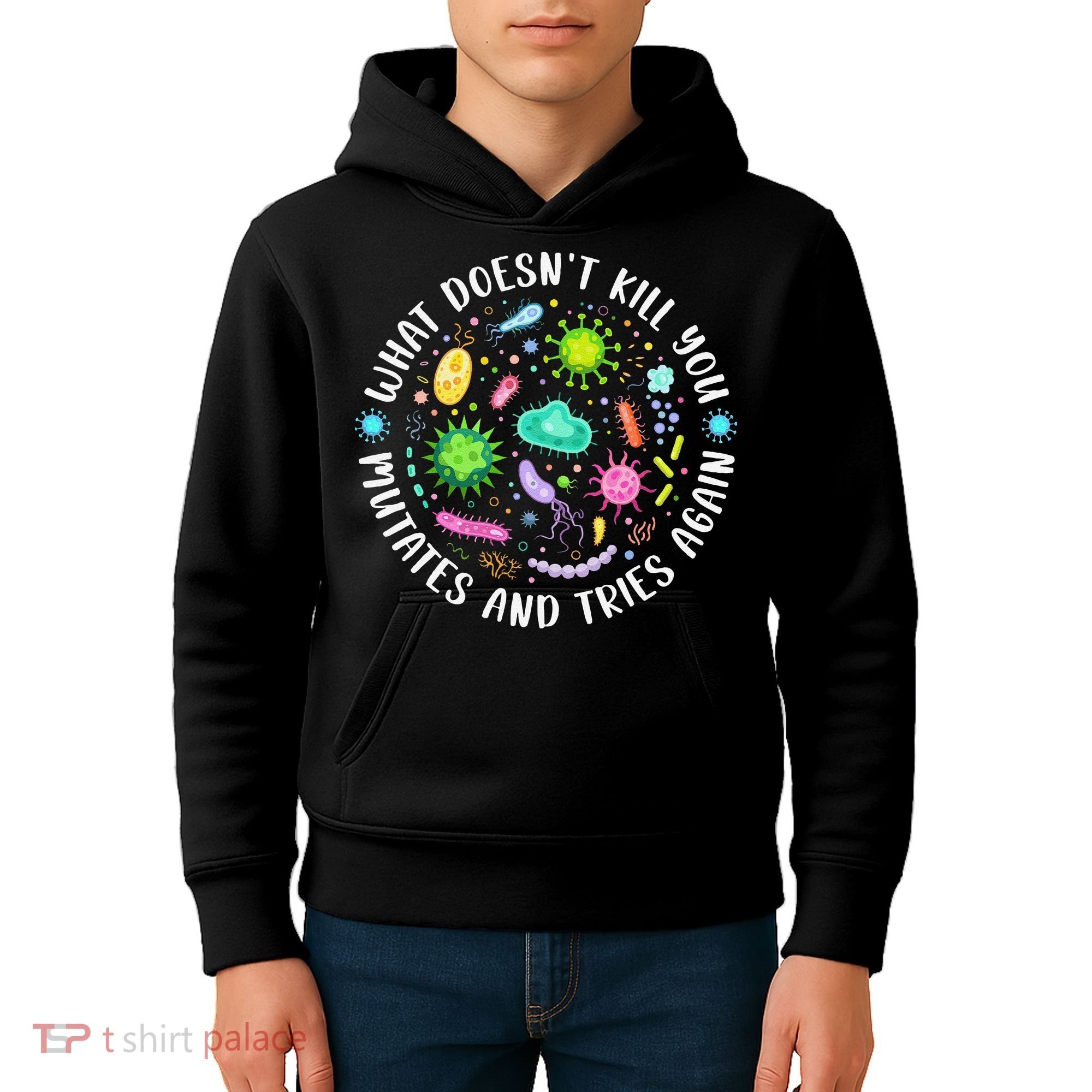 What DoesnT Kill You Mutates And Tries Again Funny Biology Kids Hoodie