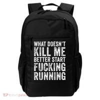 What Doesn't Kill Me Better Start Fucking Running Funny Backpack thumb 0