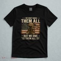 We Don't Know Them All But We Owe Them All T-Shirt thumb 5