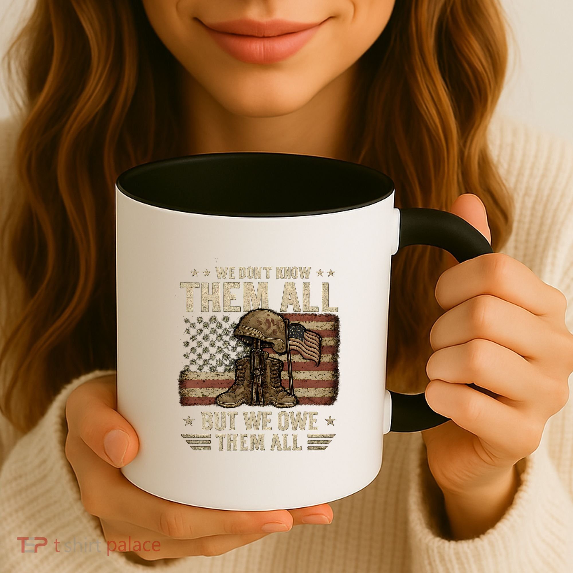 We Don't Know Them All But We Owe Them All Coffee Mug