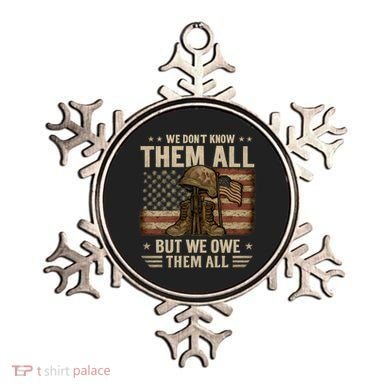 We Don't Know Them All But We Owe Them All Ornament