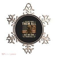 We Don't Know Them All But We Owe Them All Ornament thumb 0