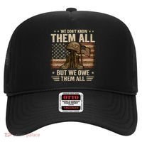 We Don't Know Them All But We Owe Them All Hat thumb 0