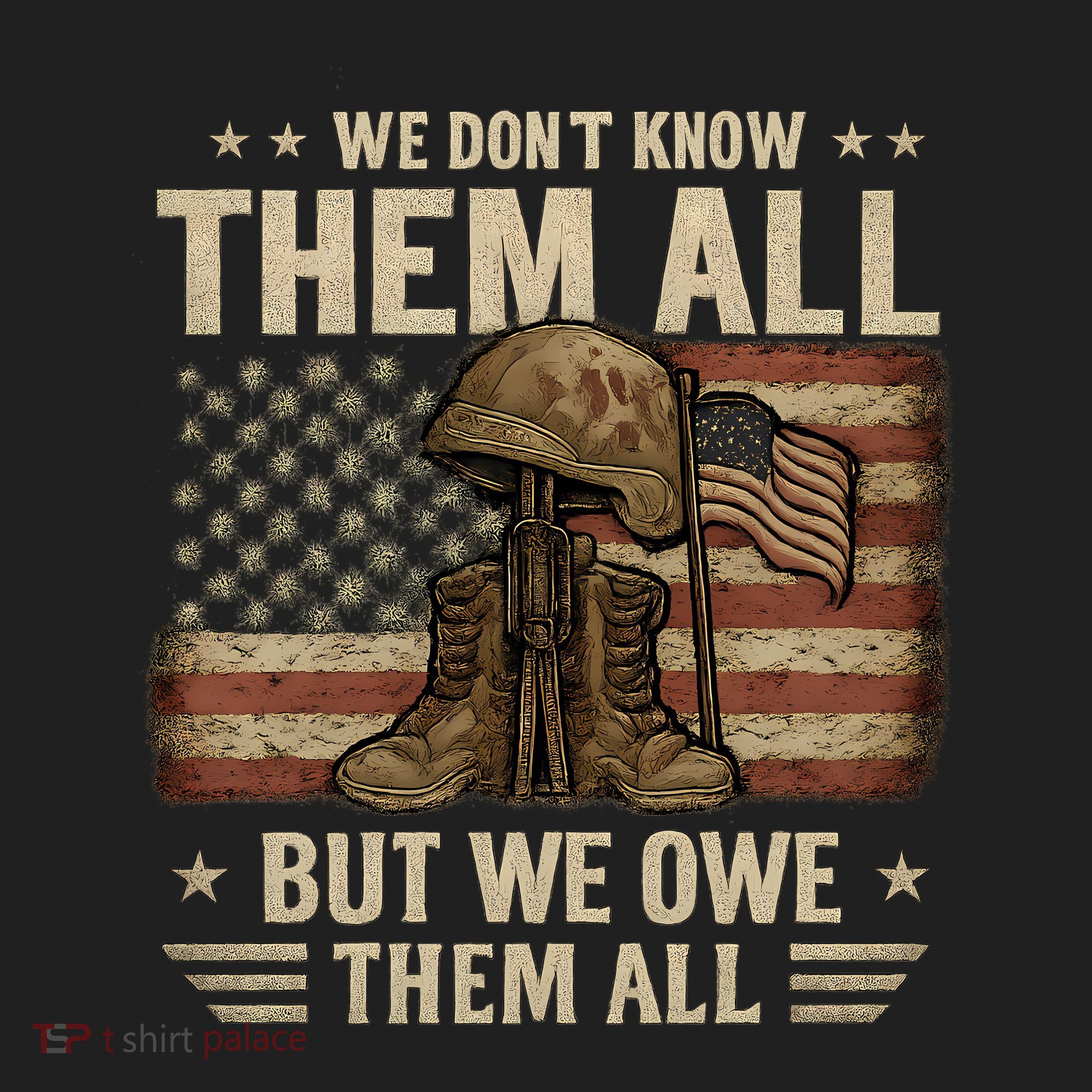We Don't Know Them All But We Owe Them All Hat