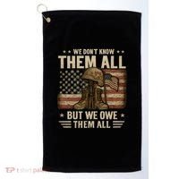 We Don't Know Them All But We Owe Them All Golf Towel thumb 0