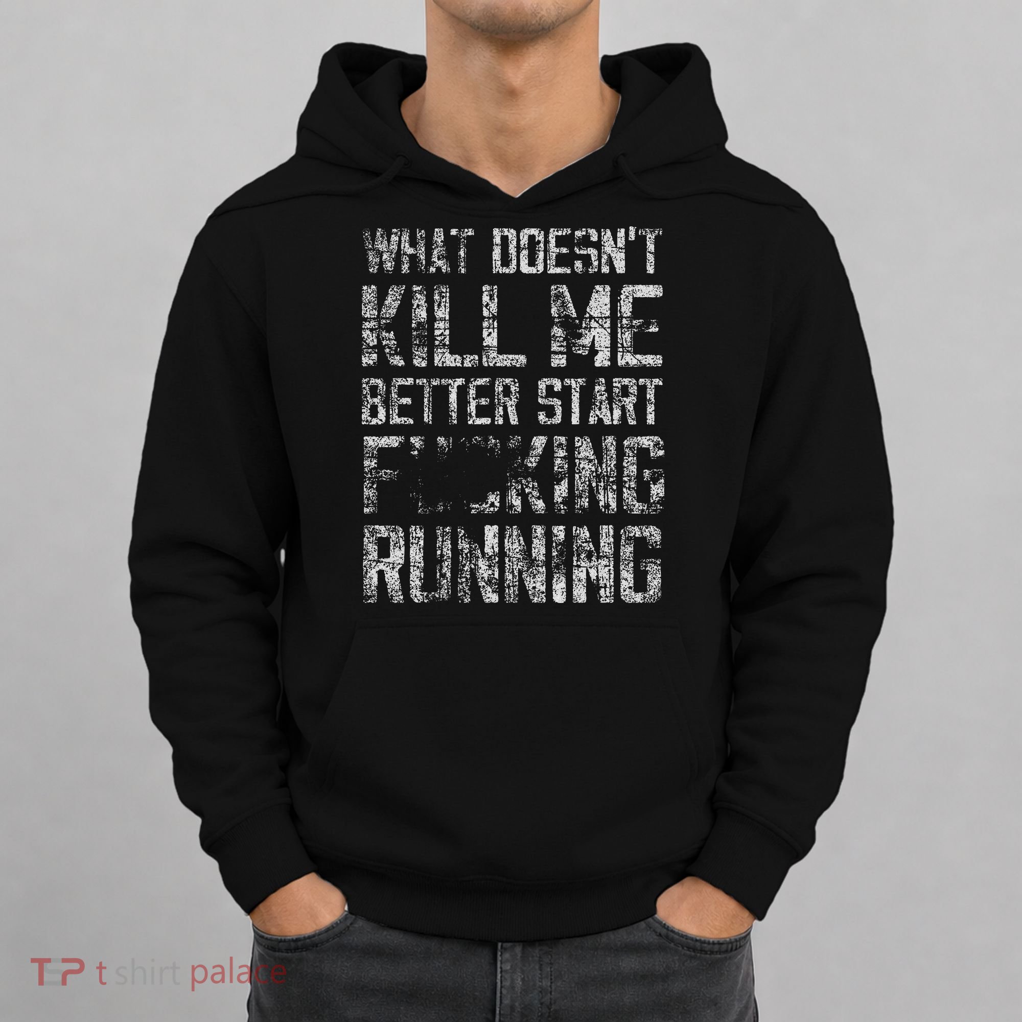 What Doesnt Kill Me Better Start F Running Funny Distressed Hoodie