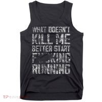 What Doesnt Kill Me Better Start F Running Funny Distressed Tank Top thumb 0