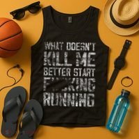 What Doesnt Kill Me Better Start F Running Funny Distressed Tank Top thumb 4