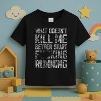 What Doesnt Kill Me Better Start F Running Funny Distressed Toddler T-Shirt thumb 3