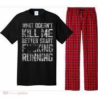 What Doesn't Kill Me Better Start F Running funny distressed Pajama Set thumb 0