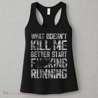 What Doesn't Kill Me Better Start F Running funny distressed Women's Tank Top thumb 3