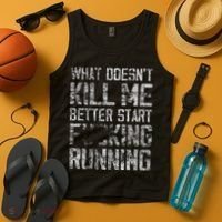 What Doesn't Kill Me Better Start F Running funny distressed Tank Top thumb 4