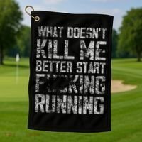 What Doesn't Kill Me Better Start F Running funny distressed Golf Towel thumb 1