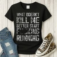 What Doesn't Kill Me Better Start F Running funny distressed Women's T-Shirt thumb 3