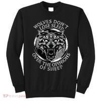 Wolves Don't Lose Sleep Over The Opinions Of Sheep Sweatshirt thumb 0