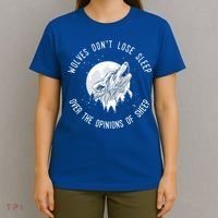 Wolves Don't Lose Sleep Over The Opinions Of Sheep Gift T-Shirt thumb 4