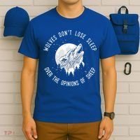 Wolves Don't Lose Sleep Over The Opinions Of Sheep Gift T-Shirt thumb 6