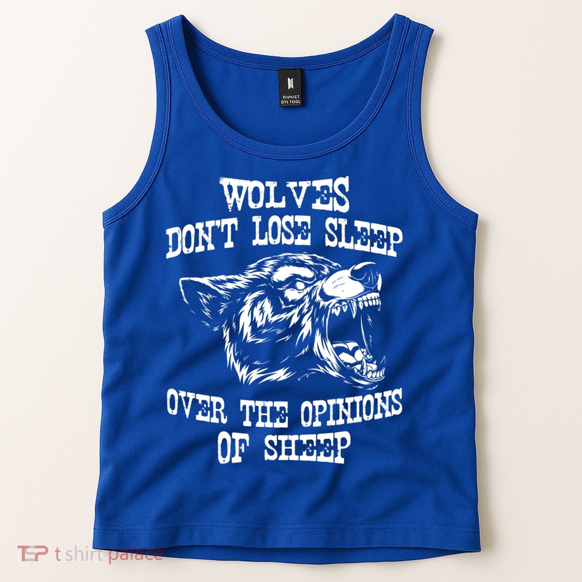 Wolves Dont Lose Sleep Over Opinions Of Sheep Wolf Gift Tank Top