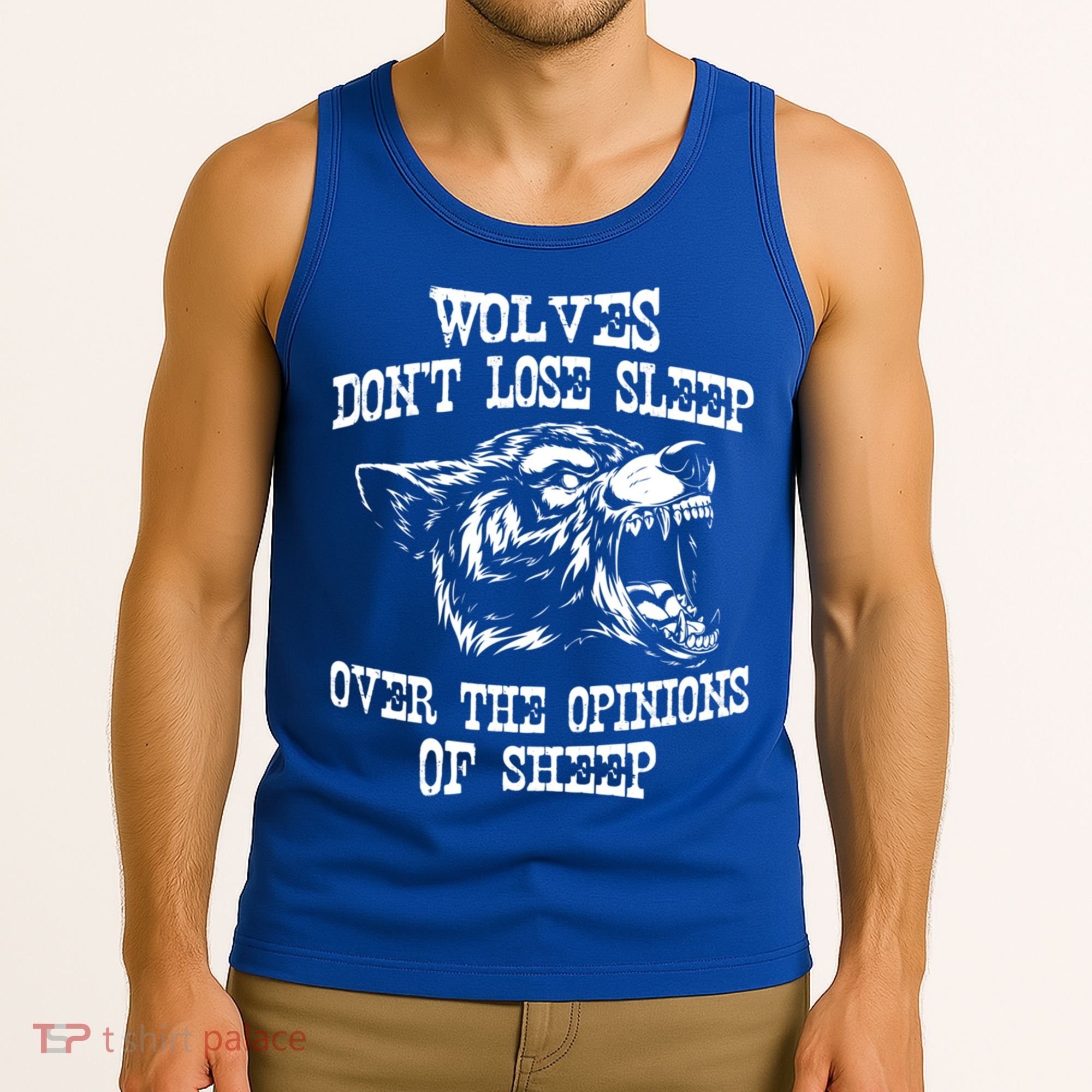 Wolves Dont Lose Sleep Over Opinions Of Sheep Wolf Gift Tank Top