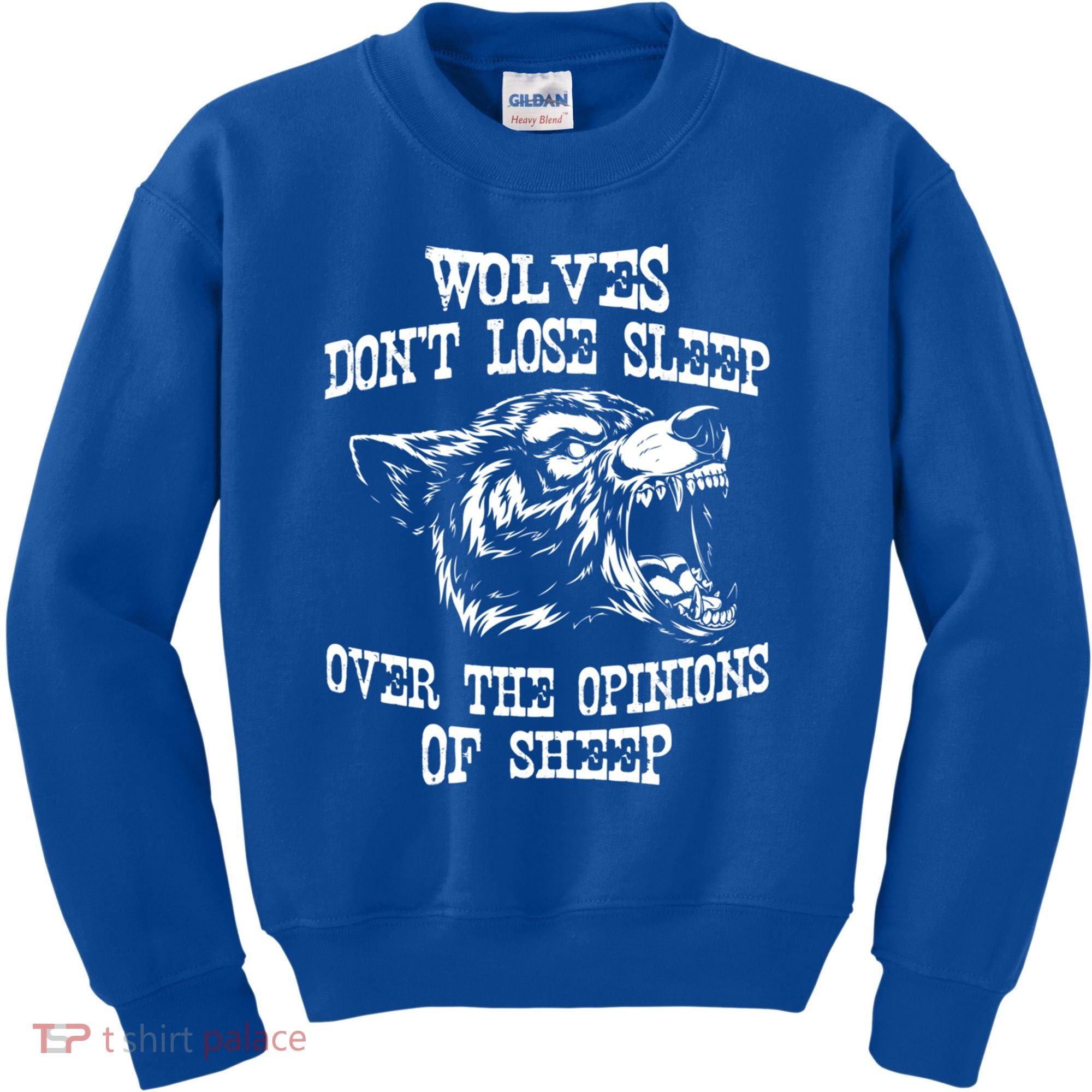 Wolves Dont Lose Sleep Over Opinions Of Sheep Wolf Gift Kids Sweatshirt