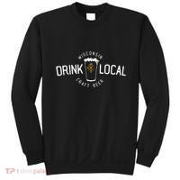 Wisconsin Drink Local Craft Beer Home State Gift Sweatshirt thumb 0