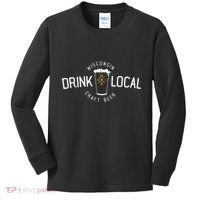 Wisconsin Drink Local Craft Beer Home State Gift Kids Long Sleeve Shirt thumb 0