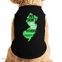 We DonT Like You Either New Jersey New York Rivalry Doggie Tank thumb 0
