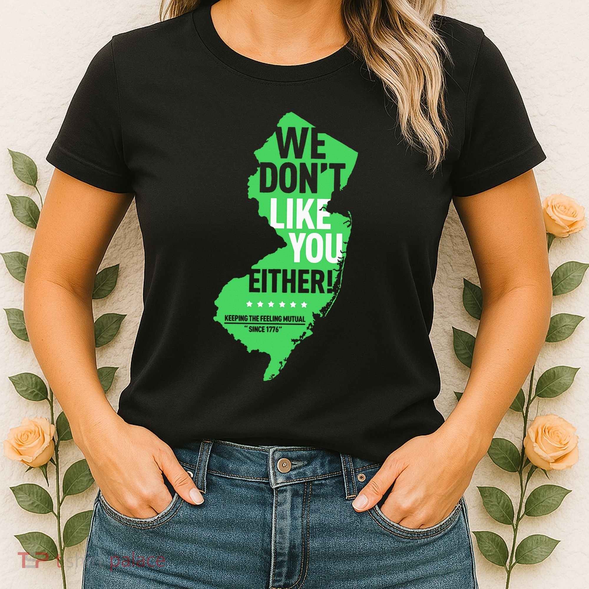 We DonT Like You Either New Jersey New York Rivalry Women's T-Shirt