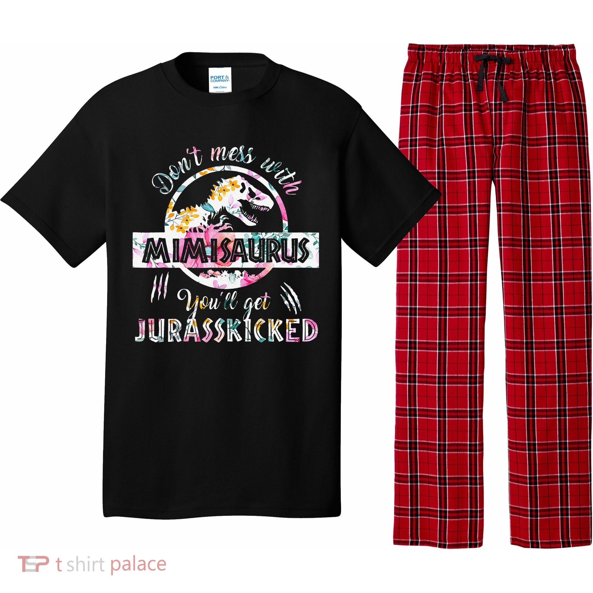 Womens Don't Mess With Mimisaurus You'll Get Jurasskicked Mimi Dino Pajama Set