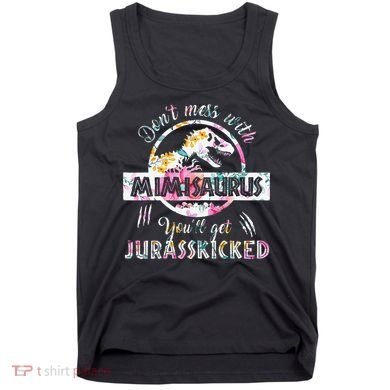 Womens Don't Mess With Mimisaurus You'll Get Jurasskicked Mimi Dino Tank Top