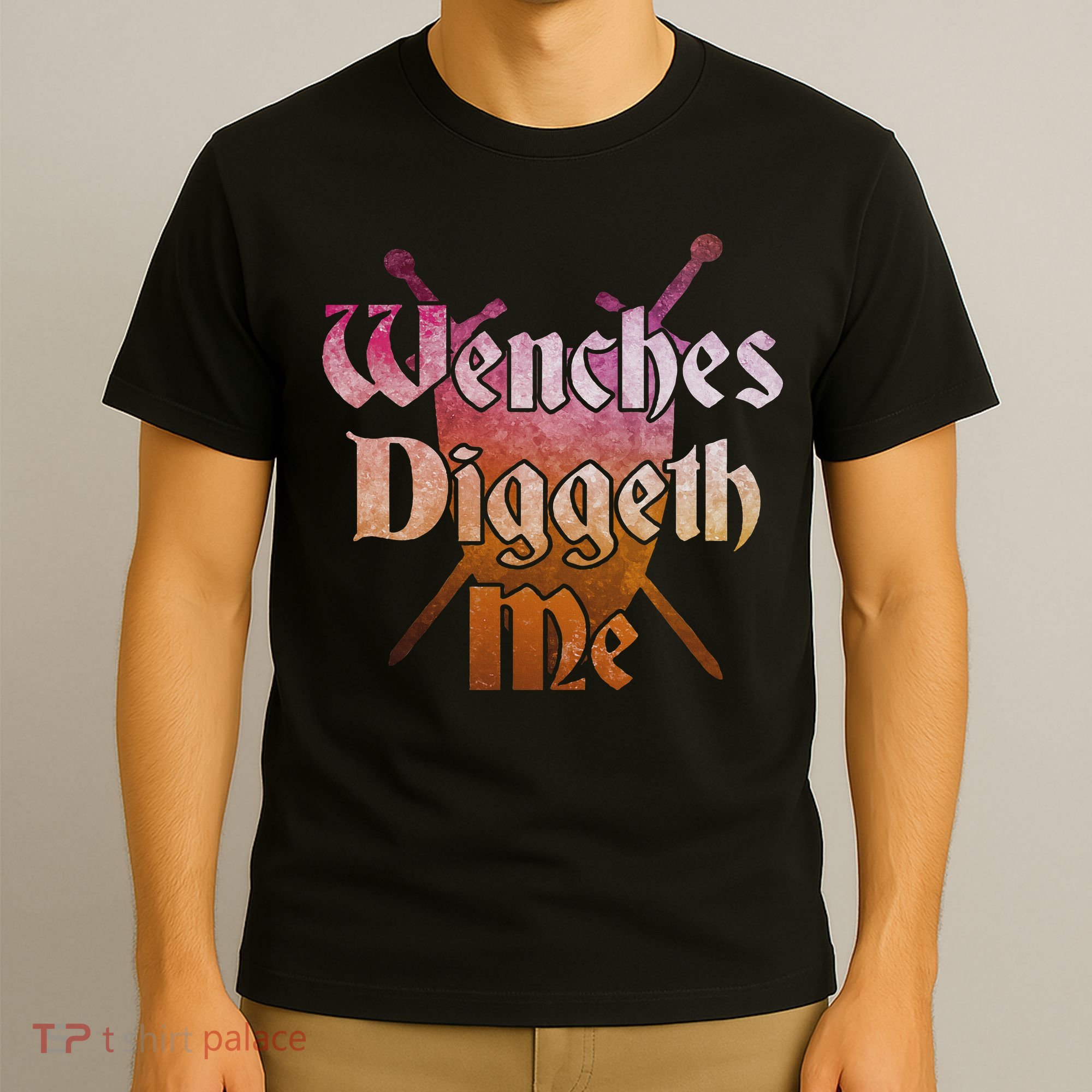 Wenches Diggeth Me Funny Renaissance Ren Faire Quote T-Shirt