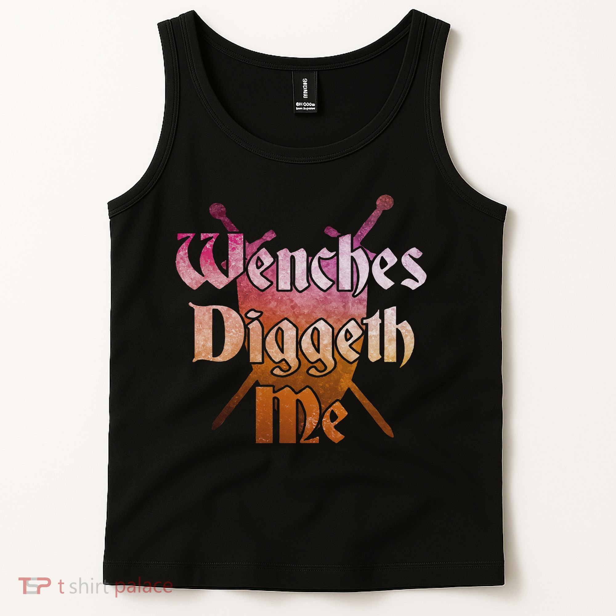 Wenches Diggeth Me Funny Renaissance Ren Faire Quote Tank Top