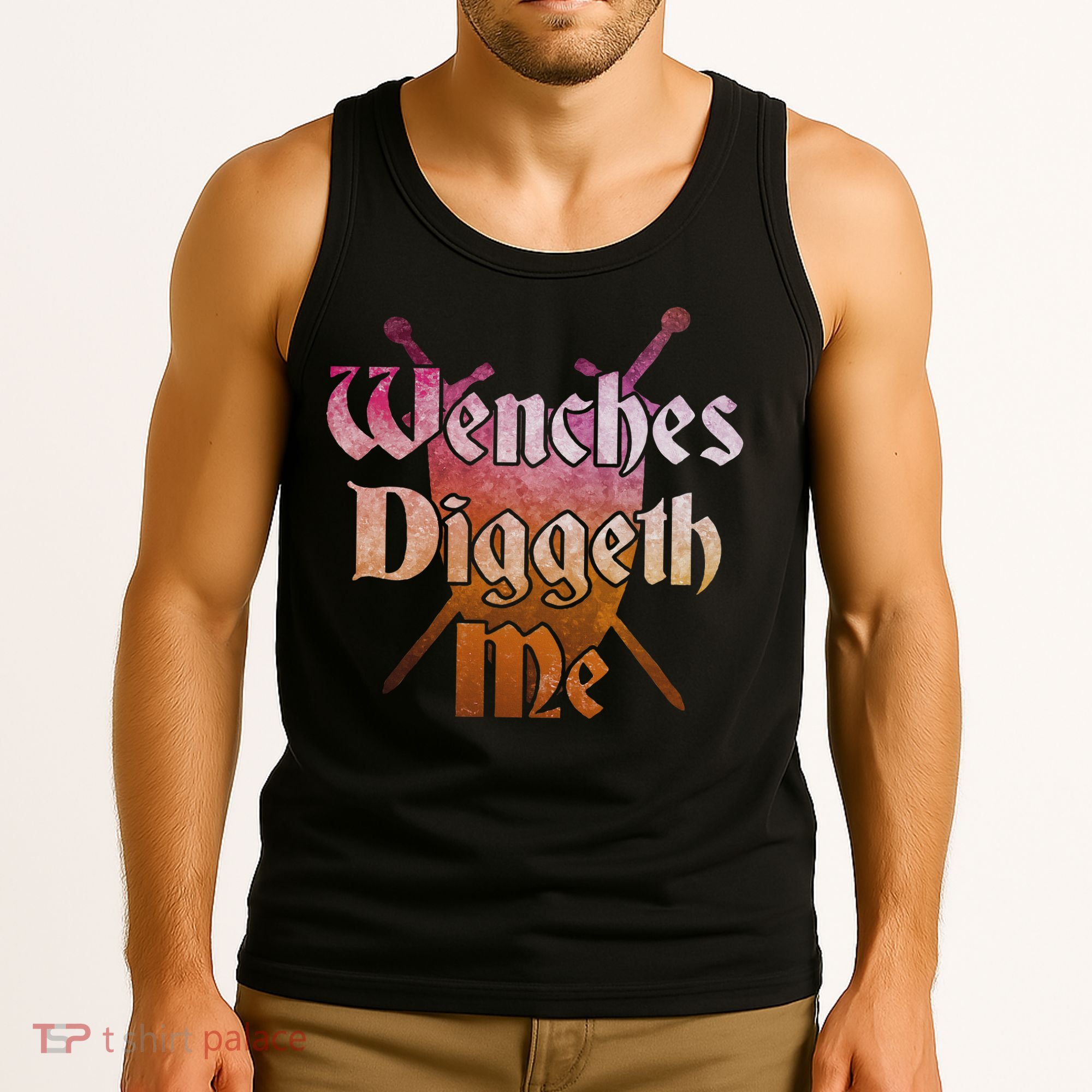 Wenches Diggeth Me Funny Renaissance Ren Faire Quote Tank Top