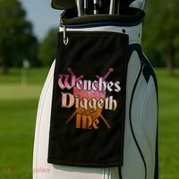 Wenches Diggeth Me Funny Renaissance Ren Faire Quote Golf Towel thumb 2