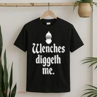 Wenches Diggeth Me Funny Renaissance Fair Medieval Festival T-Shirt thumb 2