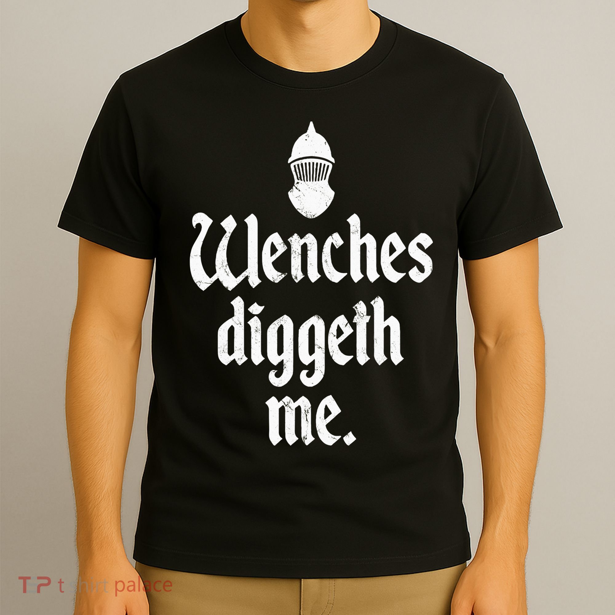 Wenches Diggeth Me Funny Renaissance Fair Medieval Festival T-Shirt