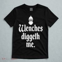 Wenches Diggeth Me Funny Renaissance Fair Medieval Festival T-Shirt thumb 5