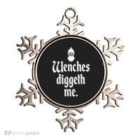Wenches Diggeth Me Funny Renaissance Fair Medieval Festival Ornament thumb 0