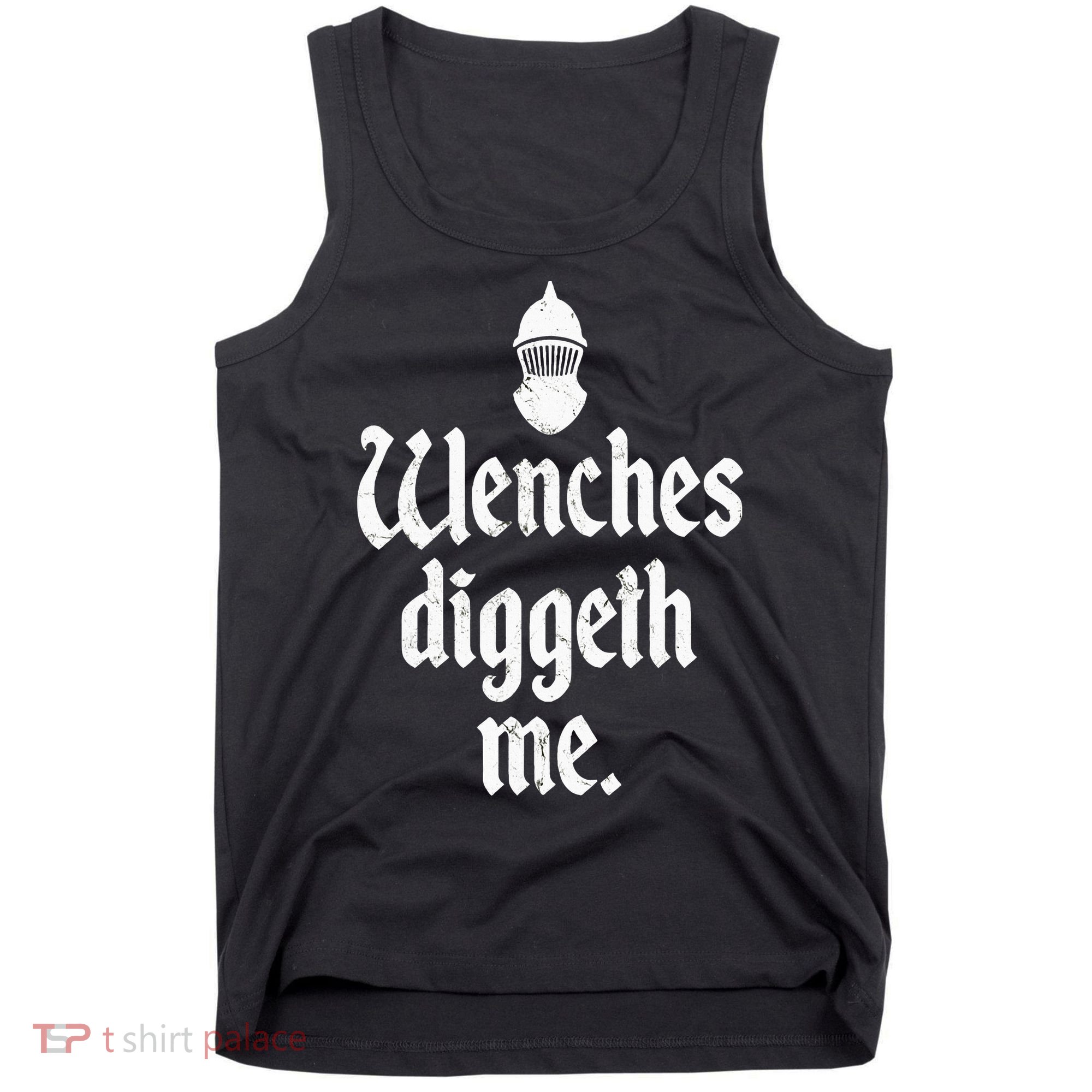 Wenches Diggeth Me Funny Renaissance Fair Medieval Festival Tank Top