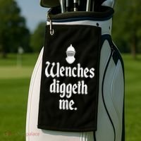 Wenches Diggeth Me Funny Renaissance Fair Medieval Festival Golf Towel thumb 2