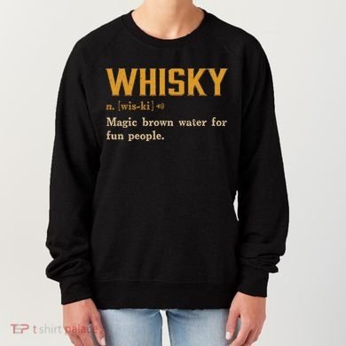 Whiskey Definition Magic Brown Water For Fun People Women's Sweatshirt